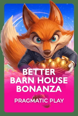 Better Barn House Bonanza